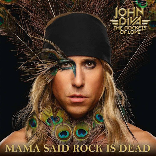 DIVA, JOHN & THE ROCKETS OF LOVE - MAMA SAID ROCK IS DEADDIVA, JOHN AND THE ROCKETS OF LOVE - MAMA SAID ROCK IS DEAD.jpg